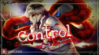 ☆Nightcore ~ Control || male version || lyrics