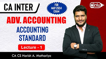 Lecture1 | Accounting Standard | Advanced Accounting CA Inter May23 Exam | CA CS Harish A Mathariya