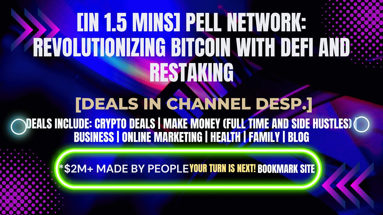 [In 1.5 mins] Pell Network: Revolutionizing Bitcoin with DeFi and Restaking [Crypto Deals In Desp.]