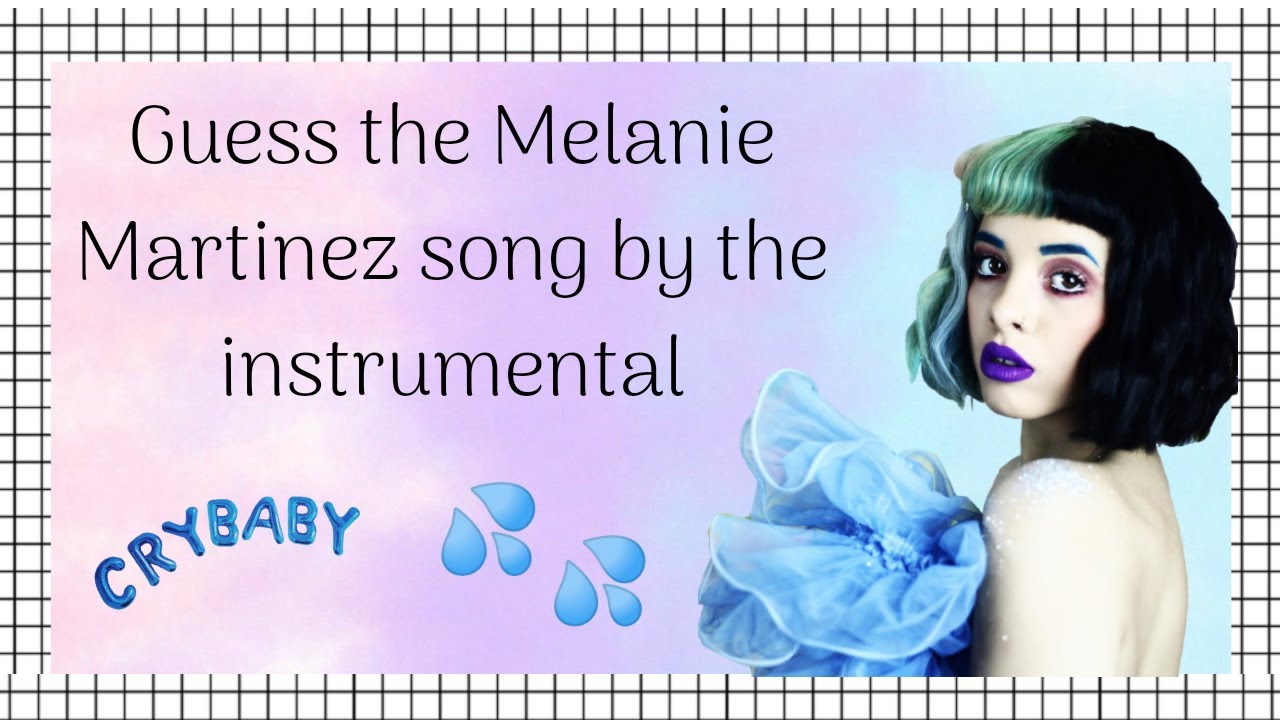 guess the melanie martinez song