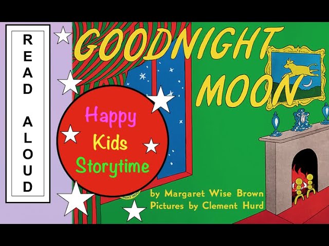Happy Kids Storytime | Goodnight Moon By Margaret Wise Brown