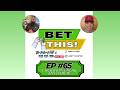 Bet THIS! EP 65 A TRADITION UNLIKE ANY OTHER!