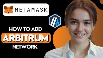 How to Add Arbitrum in Metamask Mobile App?