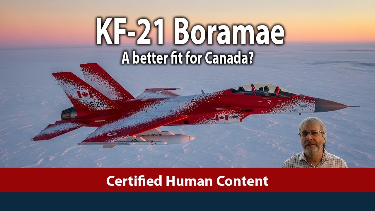Has Canada Picked the Wrong Jet? The KF-21 Boramae Explained