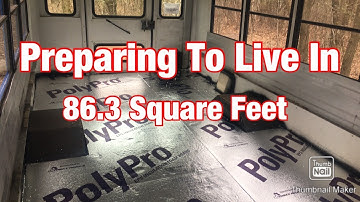 Skoolie Short Bus Conversion / Installing Insulation and Flooring in a School Bus