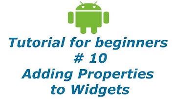 Android App Development 10 - Adding Properties to Widgets | BTT