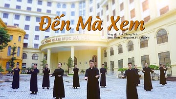 Cử điệu: Đến Mà Xem | Chủng sinh TGP Hà Nội