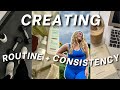 how to create CONSISTENT ROUTINES + get MOTIVATED