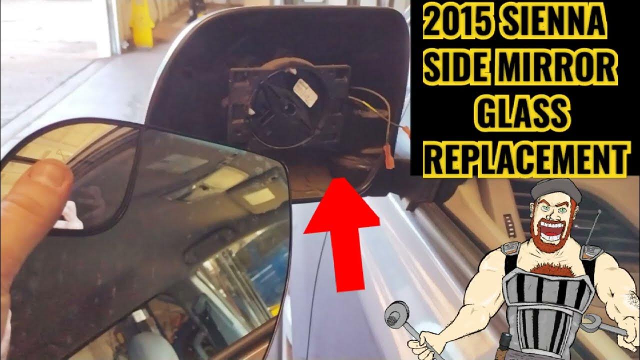 2015 TOYOTA SIENNA SIDE VIEW MIRROR GLASS REPLACEMENT - YouTube