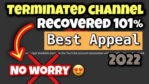 HOW TO RECOVER TERMINATED CHANNEL 101% | APPEAL AND GET BACK…. | NEW 2022
