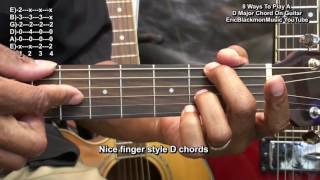 8 Ways To Play The D Major Chord On Guitar @EricBlackmonGuitar chords