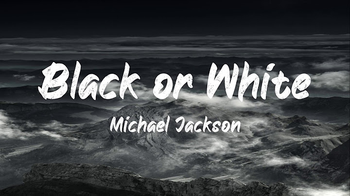 Black or White Lyric Video version - Lyric Video performance video thumbnail
