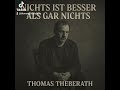 🎵 Nichts ist besser als gar nichts – Thomas Theberath (Offizielles Musikvideo) 🎵