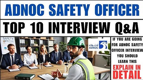ADNOC HSE Officer Interview Question and Answer | HSE Officer Interview Question and Answer