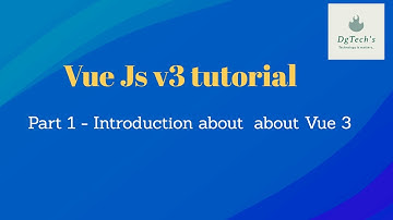 Vue Js introduction || Vue 3 || Vue.js by DgWebTechs