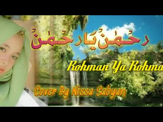 ROHMAN YA ROHMAN DAN LIRIK ARABNYA BY NISSA SABYAN class=