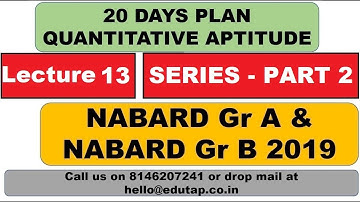 Lecture 13|Series - Part 2|Target NABARD Gr A and B 2019|Quantitative Aptitude