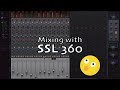 Mixing with ssl 360  new solid state logic native plugins with console look