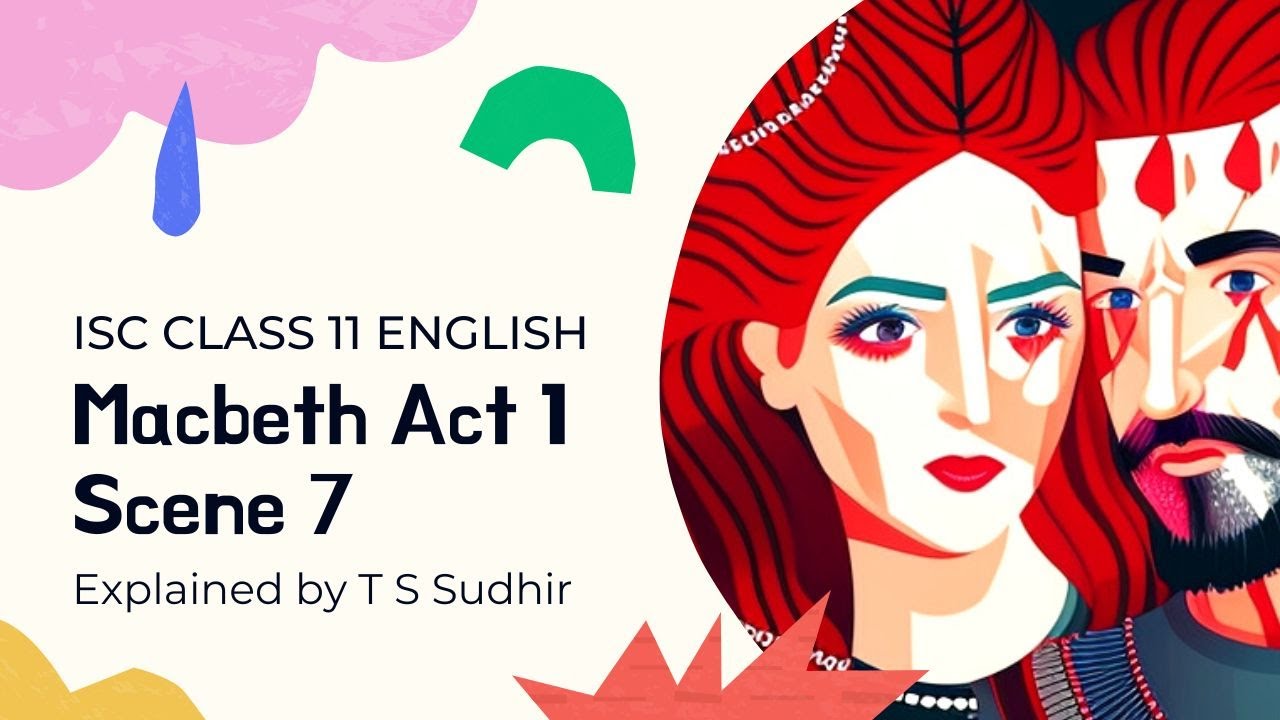 Macbeth Act 1 Scene 7 | ISC Class 11 English | Explained in Hindi ...