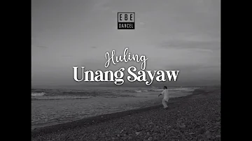 Ebe Dancel - Huling Unang Sayaw (Official Music Video)