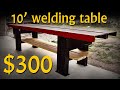 Build a 3' x 10' Welding Table / Bench: Beginner Skills only $300