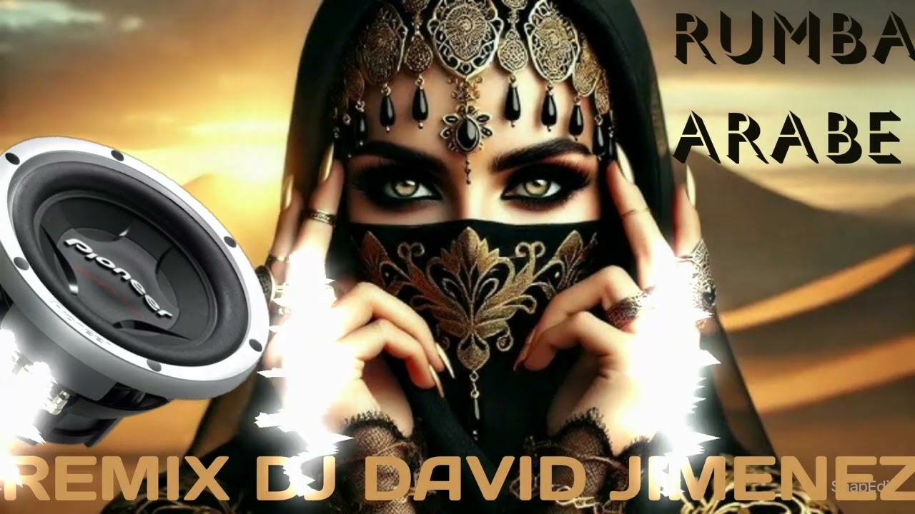 RUMBA ARABE REMIX DJ DAVID JIMENEZ