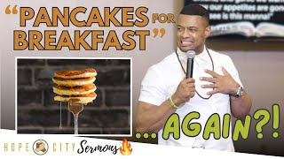'Pancakes for breakfast... AGAIN?!' | Live Large | Pastor Jazz Cathcart
