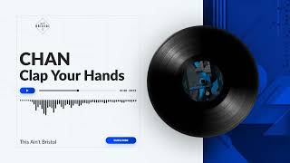 CHAN - Clap Your Hands | Minimal / Deep Tech