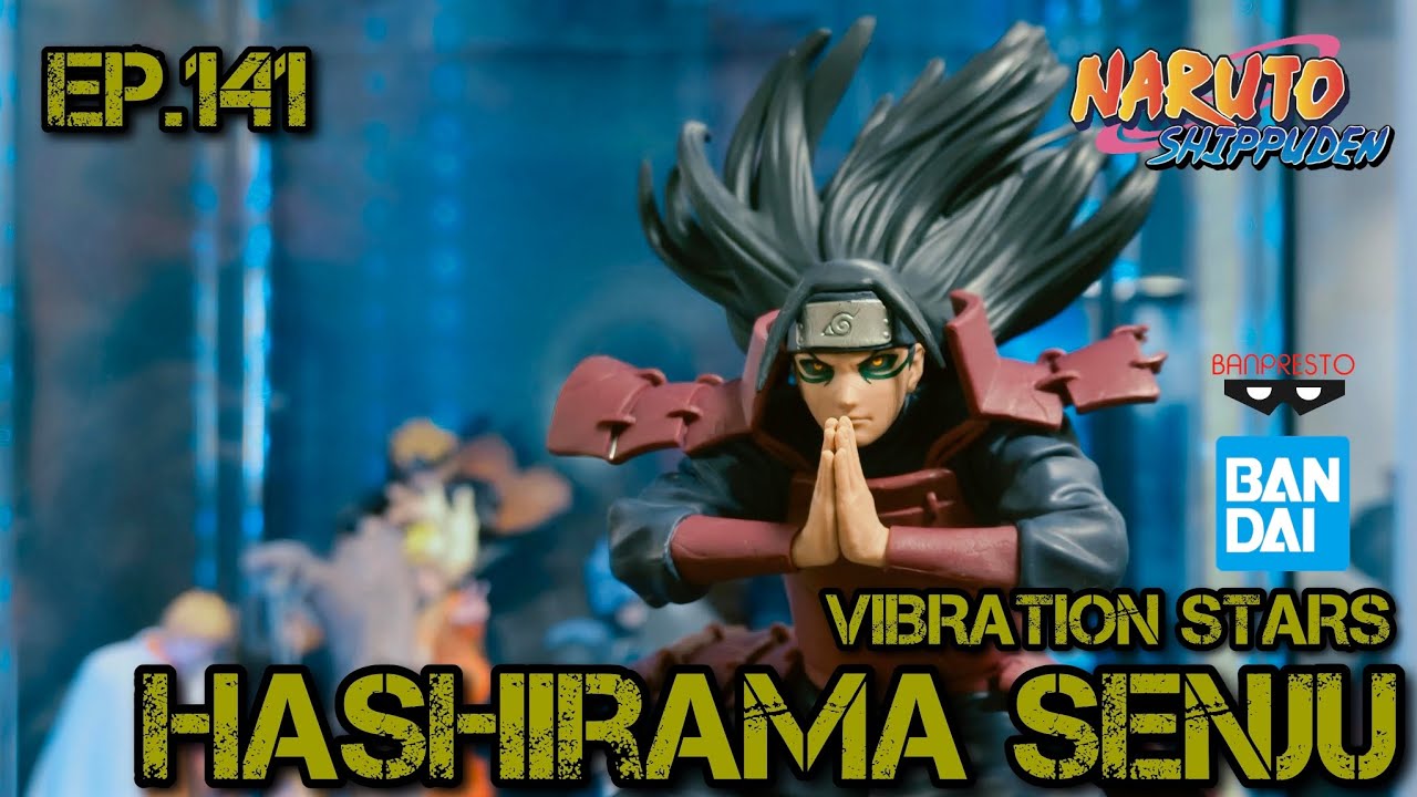 [Unboxing&Review] BANPRESTO NARUTO SHIPPUDEN VIBRATION STARS [ Hashirama Senju ]