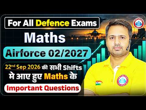 Airforce 02/2027 Maths Important Questions | 22 September Shift Wise Complete Analysis