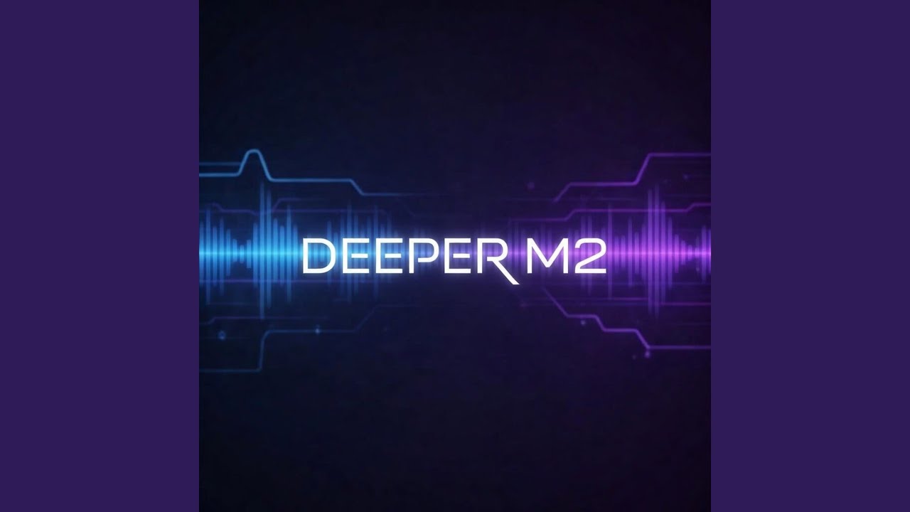 Watch Deeper M2 on YouTube Watch Deeper M2 on YouTube
