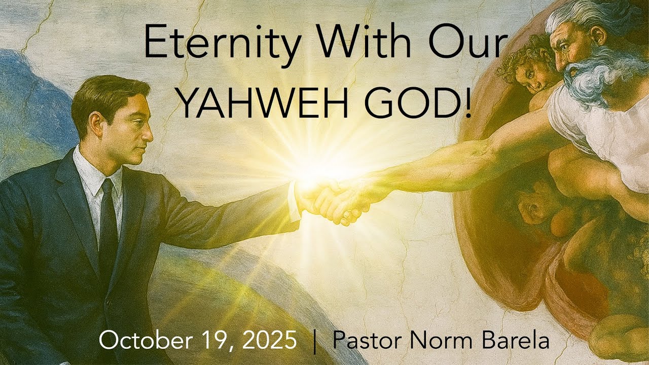 Eternity With Our YAHWEH GOD!