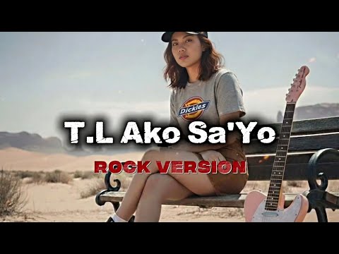 T.L Ako Sa'Yo - Cinderella (Cover) Rock Version 