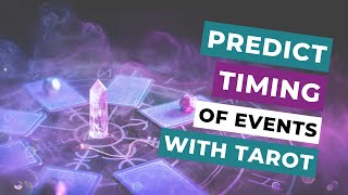 How to Predict Timing with Tarot Cards