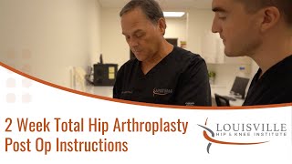 Total Hip Arthroplasty 2 Week Post Op Instructions | Jason R, Lemon, PA-C