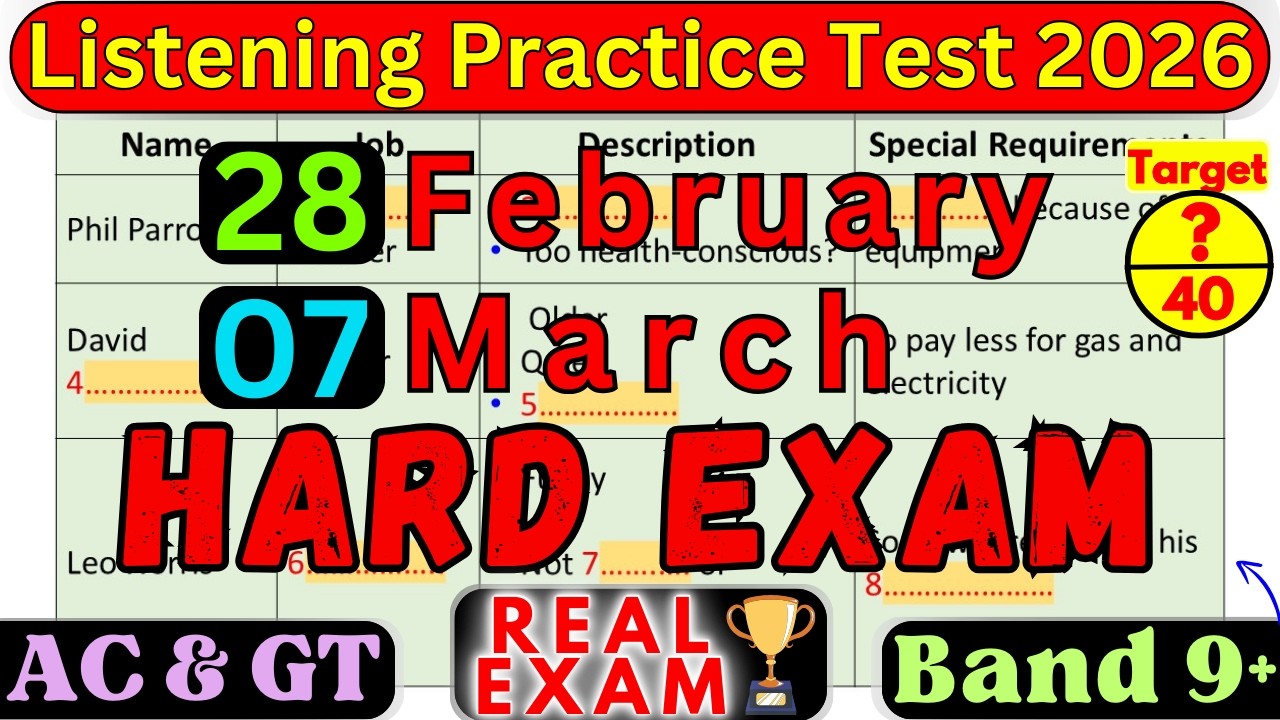 28 FEBRUARY 2026 & 07 MARCH 2026 HARD EXAM IELTS LISTENING PRACTICE TEST 2026 WITH ANSWERS | IELTS