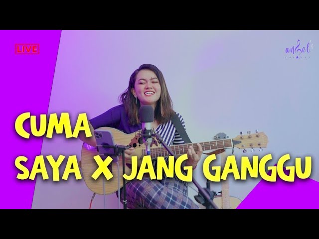 Cuma Saya x Jang Ganggu | Angel Caroles (LIVE COVER) class=