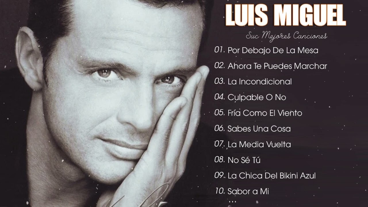 LUIS MIGUEL 30 GRANDES EXITOS SUS MEJORES CANCIONES   LUIS MIGUEL 90s Sus EXITOS Romanticos 