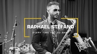 Video thumbnail of "Every Time You Go Away (Raphael Stéfano)"