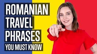 Romanian for Travelers: Essential Phrases for Your Romania Trip