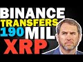 MASSIVE RIPPLE XRP NEWS TODAY \ WHY BINANCE TRANSFER 190 MILLION XRP! SEC XRP LAWSUIT NEWS