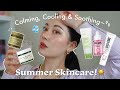 Summer Skincare MUST HAVES! Calming, Cooling, Soothing Summer Skincare ☀️
