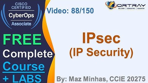 Free CCNA Cyber OPS | 88- IPsec (IP Security) | Day 4 | CCNA Cyber OPS 200-201 Complete Course