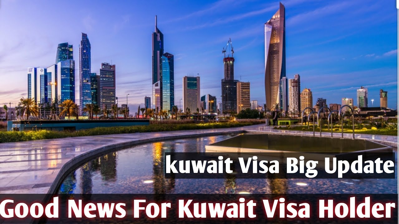 Good news for kuwait visa Holder ,kuwait visa renew big update