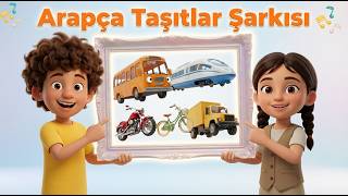 Çocuklar İçin Arapça Taşıtlar Şarkısı 🚗 Arapça Türkçe Sesli Kelime Kartlı 