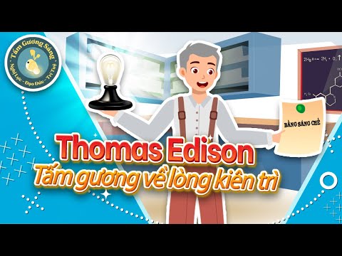 Video Thomas Edison tấm gương về lòng kiên trì - youtube
