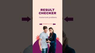Result Checker | HackerRank Problems | Interview questions #shorts