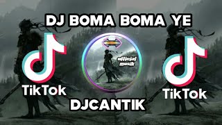 DJ BOMA BOMA YE!!terbaru 2021|Djcantik