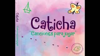 Video thumbnail of "CATICHA - "Para empezar". Música infantil para niños y niñas de 0 a 3 de 3 a 6 de 6 a 12 años."