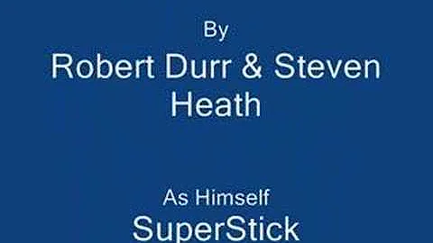 SuperStick! By Robert Durr & Steven Heath